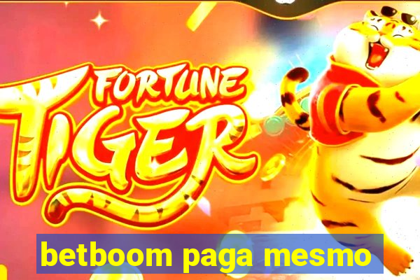 betboom paga mesmo